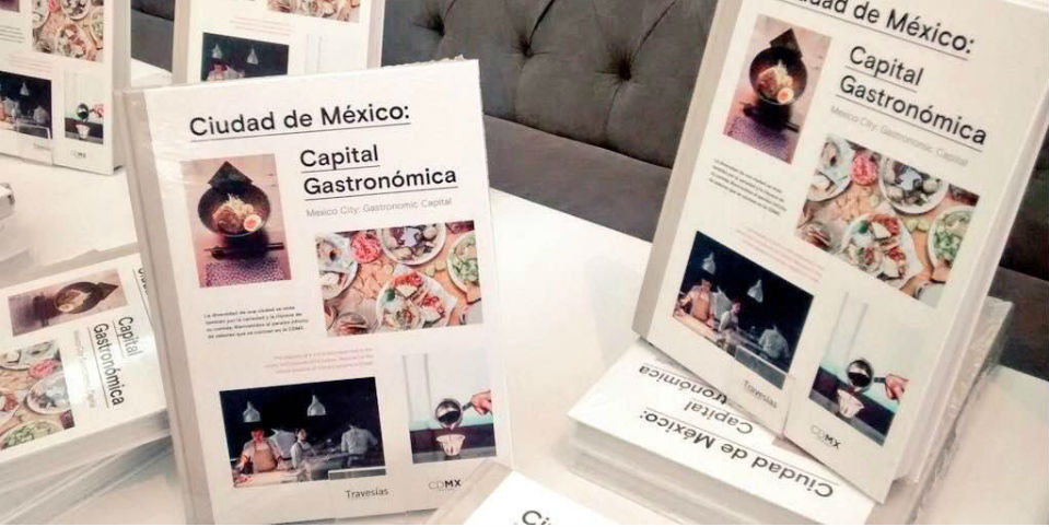 <i>CDMX: Capital Gastronómica</i>, el libro de una ciudad exquisita
