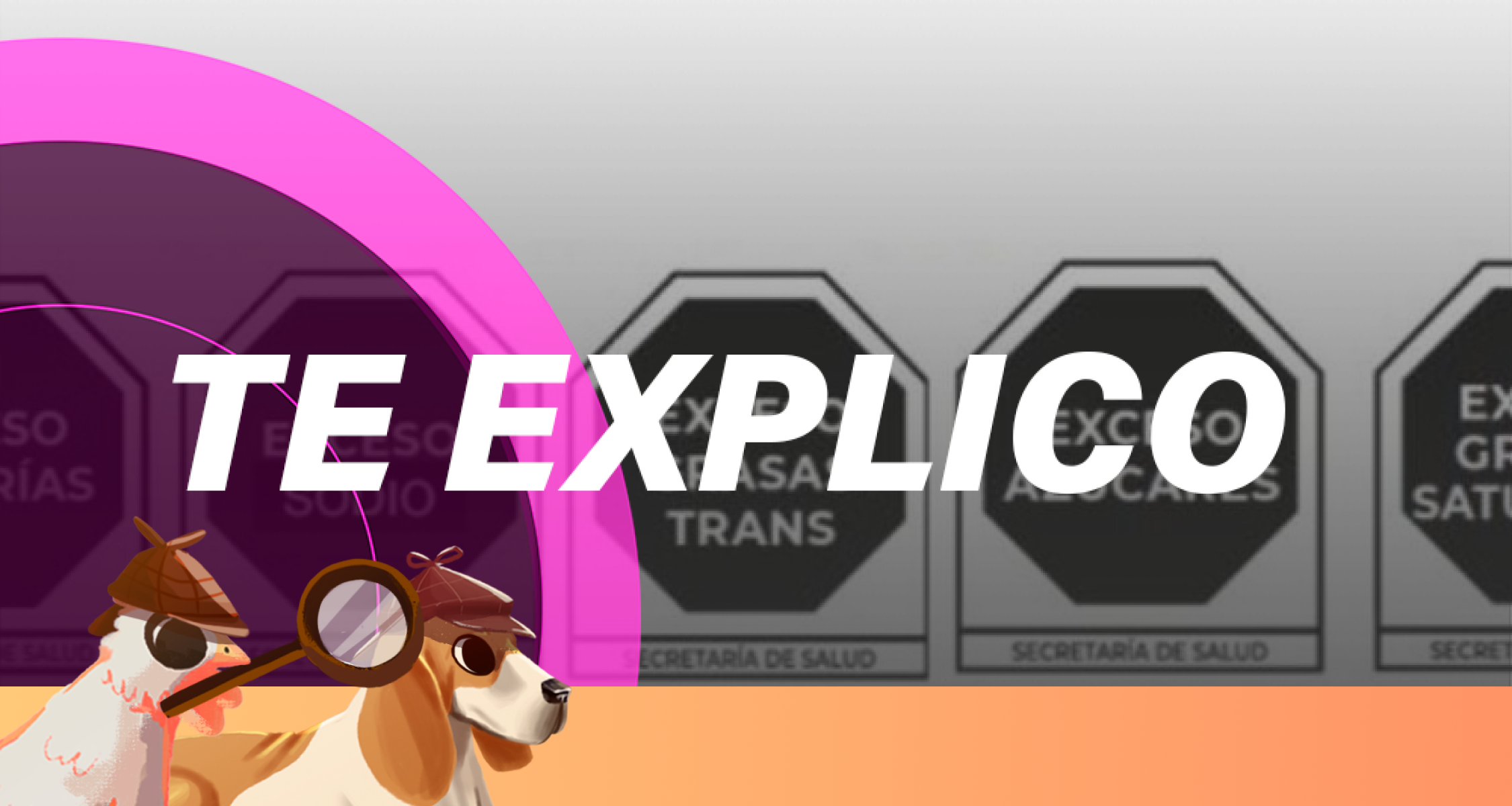 #SabuesoGourmet: Cómo entender y aprovechar al máximo la información nutrimental en el etiquetado de alimentos